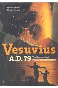 Vesuvius A.D.79 – The Destruction of Pompeii and Herculaneum