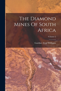 Diamond Mines Of South Africa; Volume 2