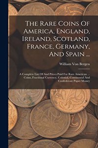 Rare Coins Of America, England, Ireland, Scotland, France, Germany, And Spain ...