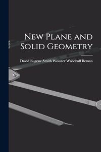 New Plane and Solid Geometry