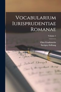 Vocabularium Iurisprudentiae Romanae; Volume 1