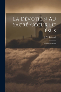 Dévotion Au Sacré-coeur De Jésus
