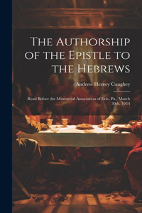 The Authorship of the Epistle to the Hebrews