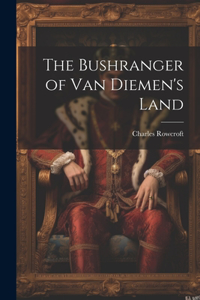 Bushranger of Van Diemen's Land