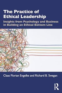 The Practice of Ethical Leadership