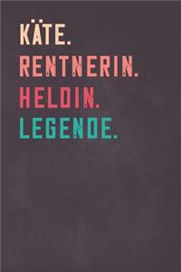 Käte. Rentnerin. Heldin. Legende.
