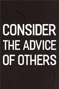 Consider The Advice Of Others