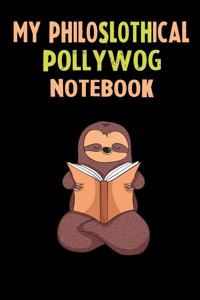 My Philoslothical Pollywog Notebook