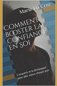 Comment Booster la Confiance en Soi