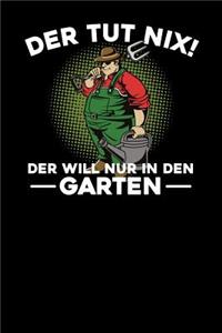 Der tut nix! Der will nur in den Garten