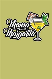 Mama Needs A Margarita