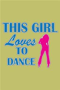 This Girl Loves To Dance