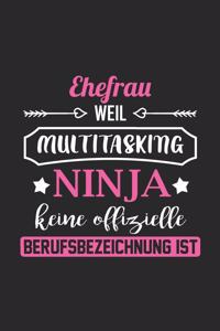 Ehefrau Weil Multitasking Ninja Keine Berufsbezeichnung Ist