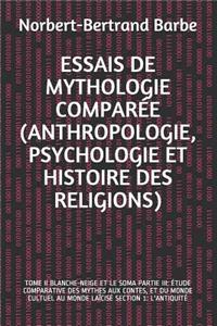 Essais de Mythologie Comparée (Anthropologie, Psychologie Et Histoire Des Religions)