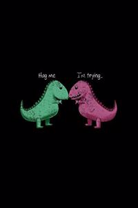Hug Me I'm Trying