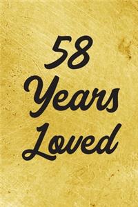 58 Years Loved Notebook - Guest Book for 58 Year Old Women - 58th Birthday Gift for Women - 58 Years Old Birthday Gift
