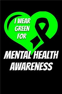 I Wear Green For Mental Health Awareness