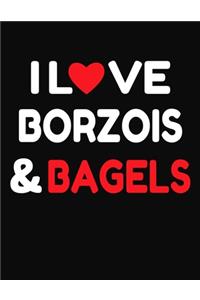 I Love Borzois & Bagels