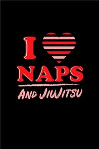 I Love Naps and Jiu Jitsu
