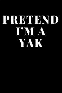 Pretend I'm A Yak