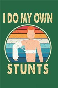 I Do My Own Stunts