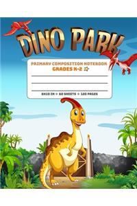 Primary Composition Notebook Grades K-2 Dino Park