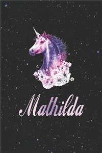 Mathilda: First Name Personalized Unicorn Customized Names Gift Birthday Girl Notebook Journal