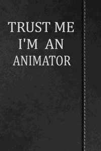 Trust Me I'm an Animator
