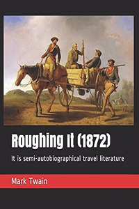 Roughing It (1872)