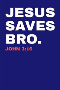 Jesus Saves Bro. John 3