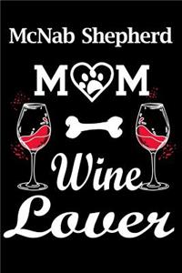 McNab Shepherd Mom Wine Lover