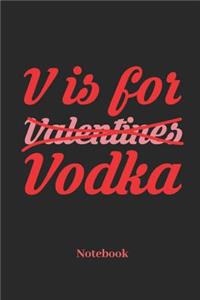 V Is For Valentines Vodka Notebook