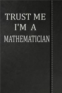 Trust Me I'm a Mathematician