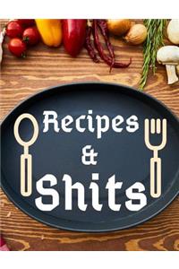Recipes and Shit
