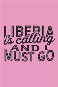 Liberia Is Calling And I Must Go