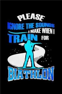 Please Ignore The Sounds I Make When I Train For Biathlon