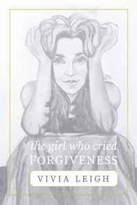 Girl Who Cried Forgiveness