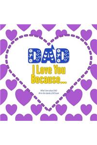 Dad, I Love You Because