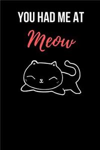 You Had Me At Meow