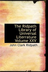 The Ridpath Library of Universal Literrature Volume XXV