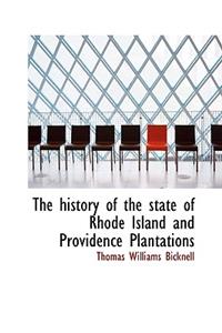 The History of the State of Rhode Island and Providence Plantations