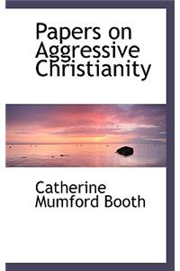 Papers on Aggressive Christianity