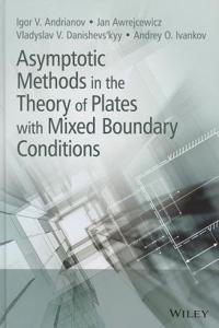 Asymptotic Methods in the Theory of Plates with Mixed Boundary Conditions