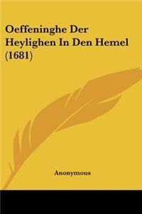 Oeffeninghe Der Heylighen In Den Hemel (1681)