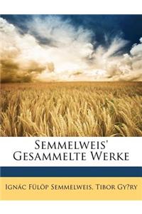Semmelweis' Gesammelte Werke