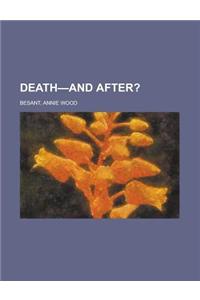 Death-And After?