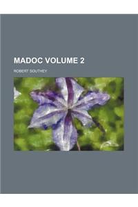 Madoc Volume 2