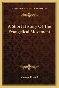 Short History Of The Evangelical Movement