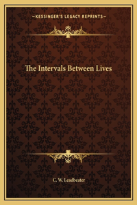 Intervals Between Lives