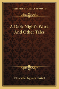 A Dark Night's Work and Other Tales